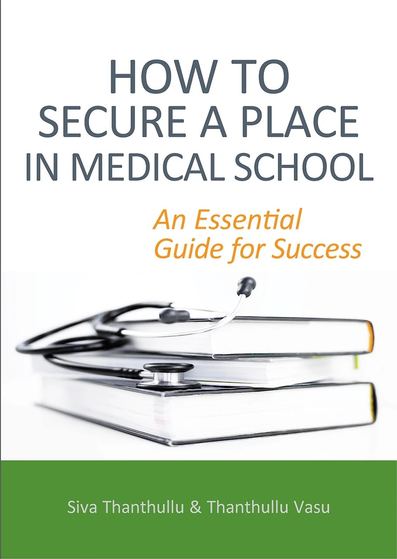 How to Secure a Place Medical School: an Essential Guide for Success