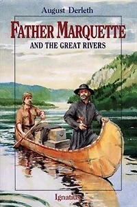 Father Marquette And The Great Rivers