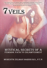 7 Veils: Mystical Secrets of a Feminine Path to Enlightenment
