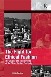 The Fight For Ethical Fashion: Origins And Interactions Of Clean Clothes Campaign