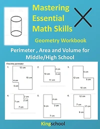 Mastering Essential Math Skills: Geometry Workbook ( Perimeter, Area and Volume for Middle/High School ) - kingschool