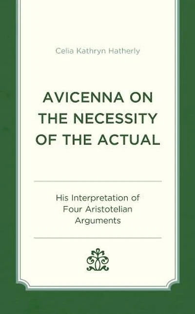 Avicenna on the Necessity of Actual: His Interpretation Four Aristotelian Arguments