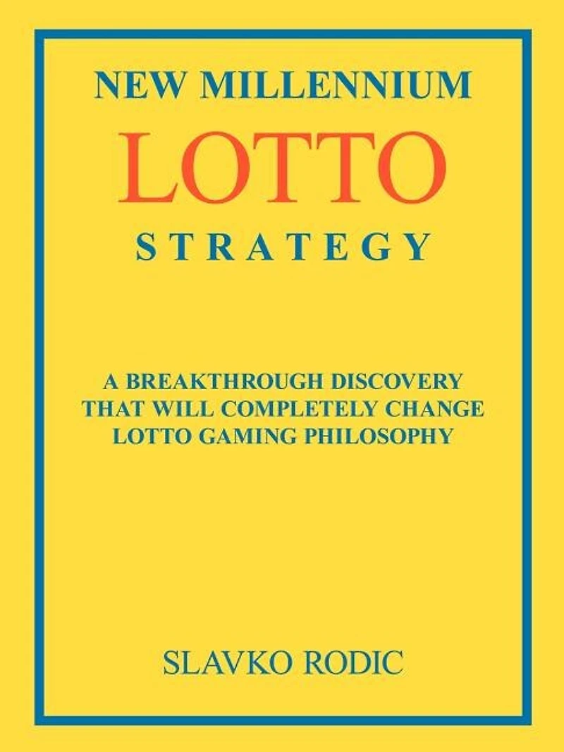 New Millennium Lotto Strategy: Breakthrough Discovery That Will Completely Change Lotto Gaming Philosophy