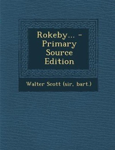 Rokeby... - Primary Source Edition