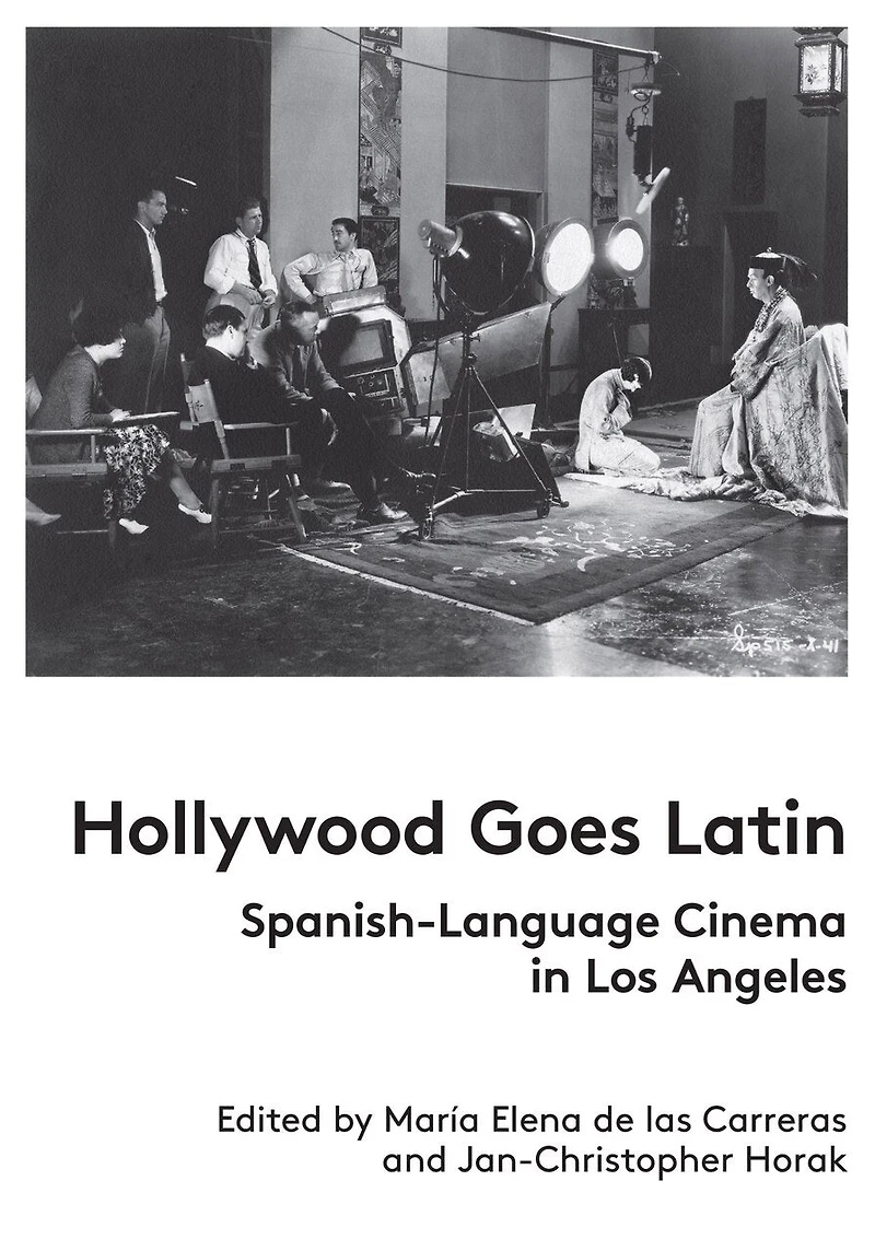 Hollywood Goes Latin: Spanish-Language Cinema Los Angeles