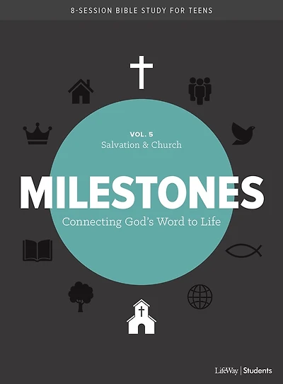 Milestones: Volume 5 - Salvation & Church: Connecting God's Word to Life