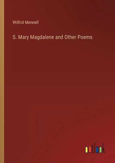 S. Mary Magdalene and Other Poems