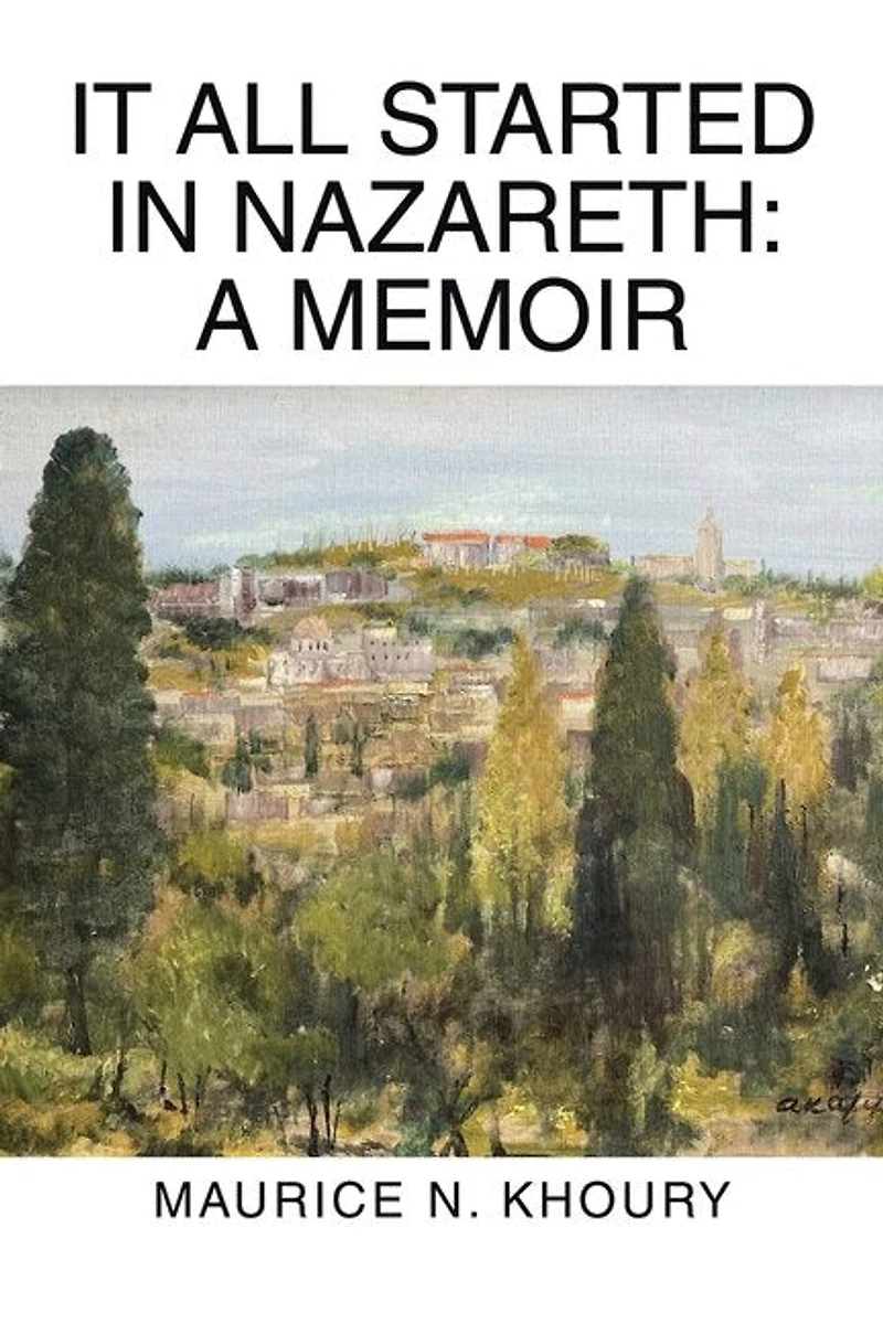 It All Started Nazareth: A Memoir
