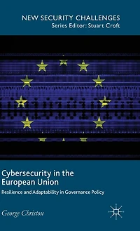 Cybersecurity the European Union: Resilience and Adaptability Governance Policy