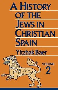 A History of the Jews Christian Spain, Volume 1