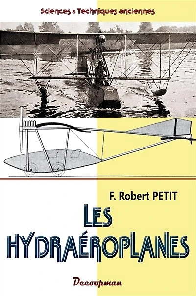 Les hydraéroplanes: étude technique et pratique des aéroplanes marins