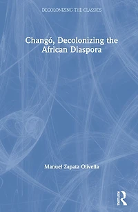 Chango, Decolonizing the African Diaspora