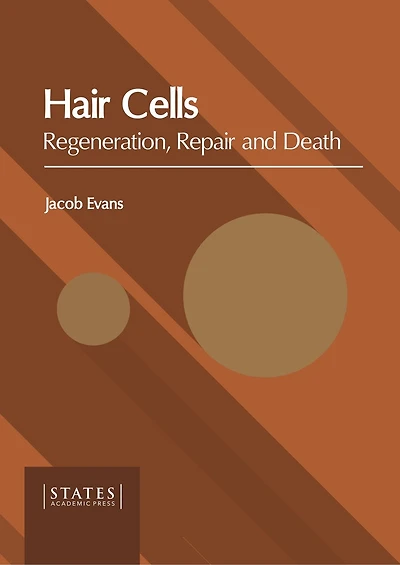 Hair Cells: Regeneration, Repair And Death