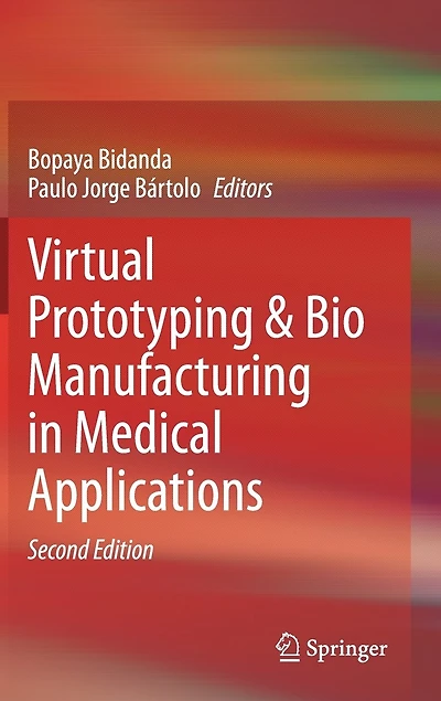 Virtual Prototyping And Bio Manufacturing Medical Applications