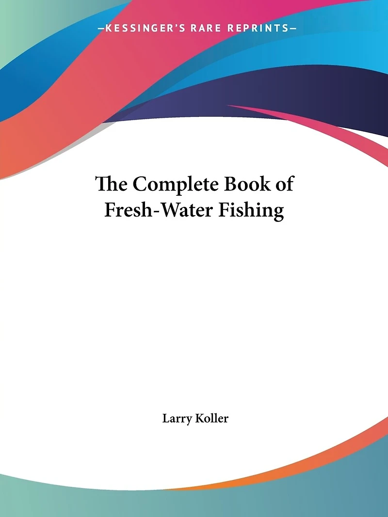 The Complete Book of Fresh-Water Fishing