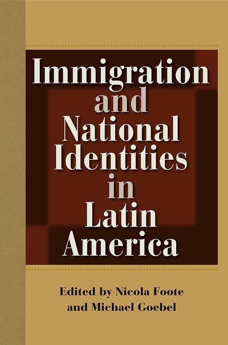 Immigration and National Identities Latin America