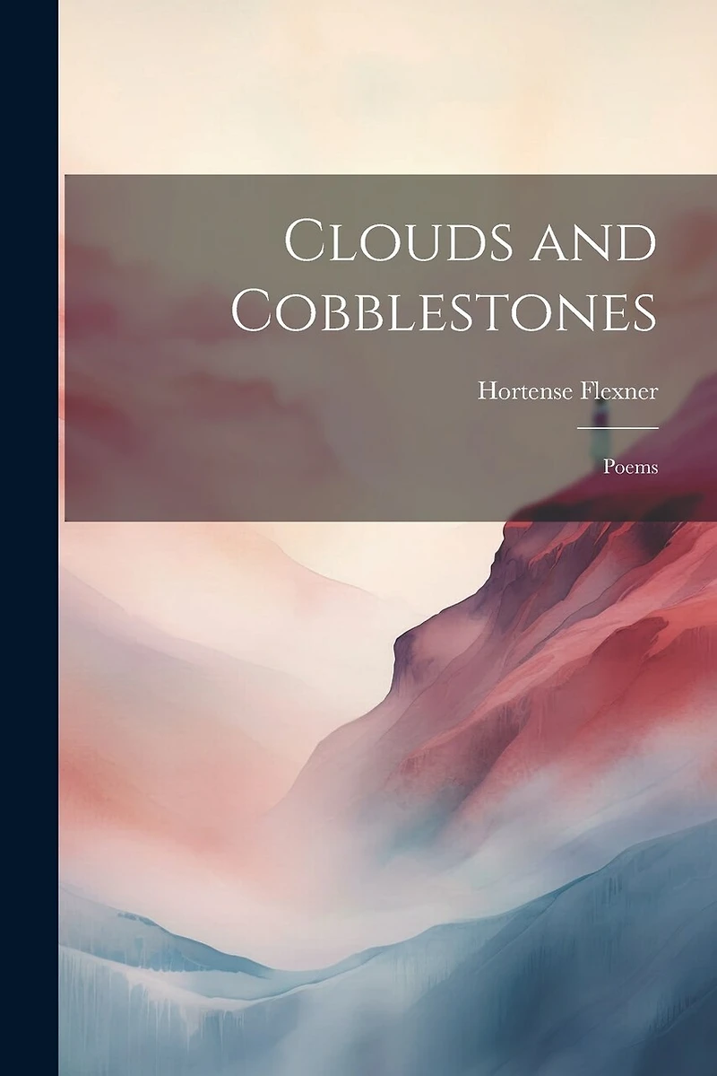Clouds and Cobblestones: Poems