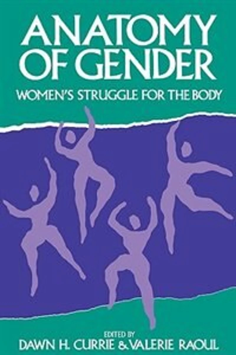 Anatomy of Gender: Women's Struggle for the Body