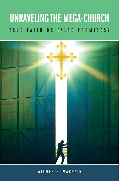 Unraveling the Mega-Church: True Faith or False Promises?