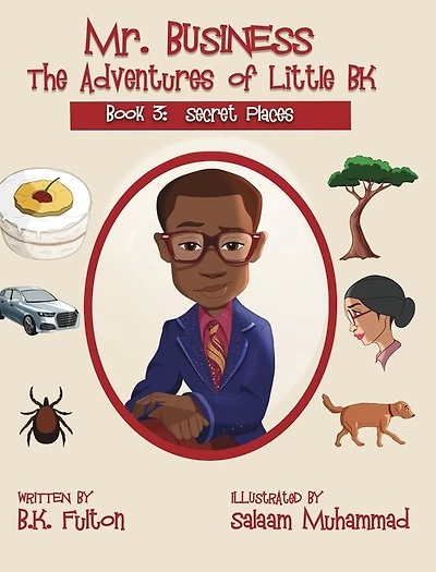 Mr. Business: The Adventures Of Little Bk: Book 3: Secret Places