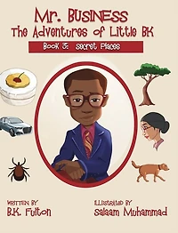 Mr. Business: The Adventures Of Little Bk: Book 3: Secret Places