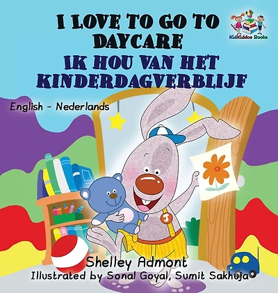 I Love to Go Daycare: English Dutch Bilingual