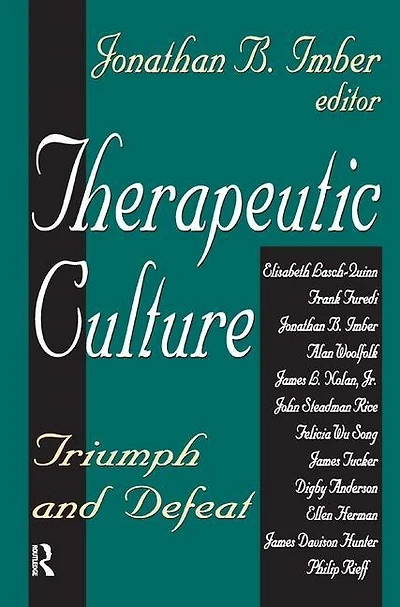 Therapeutic Culture: Triumph And Defeat