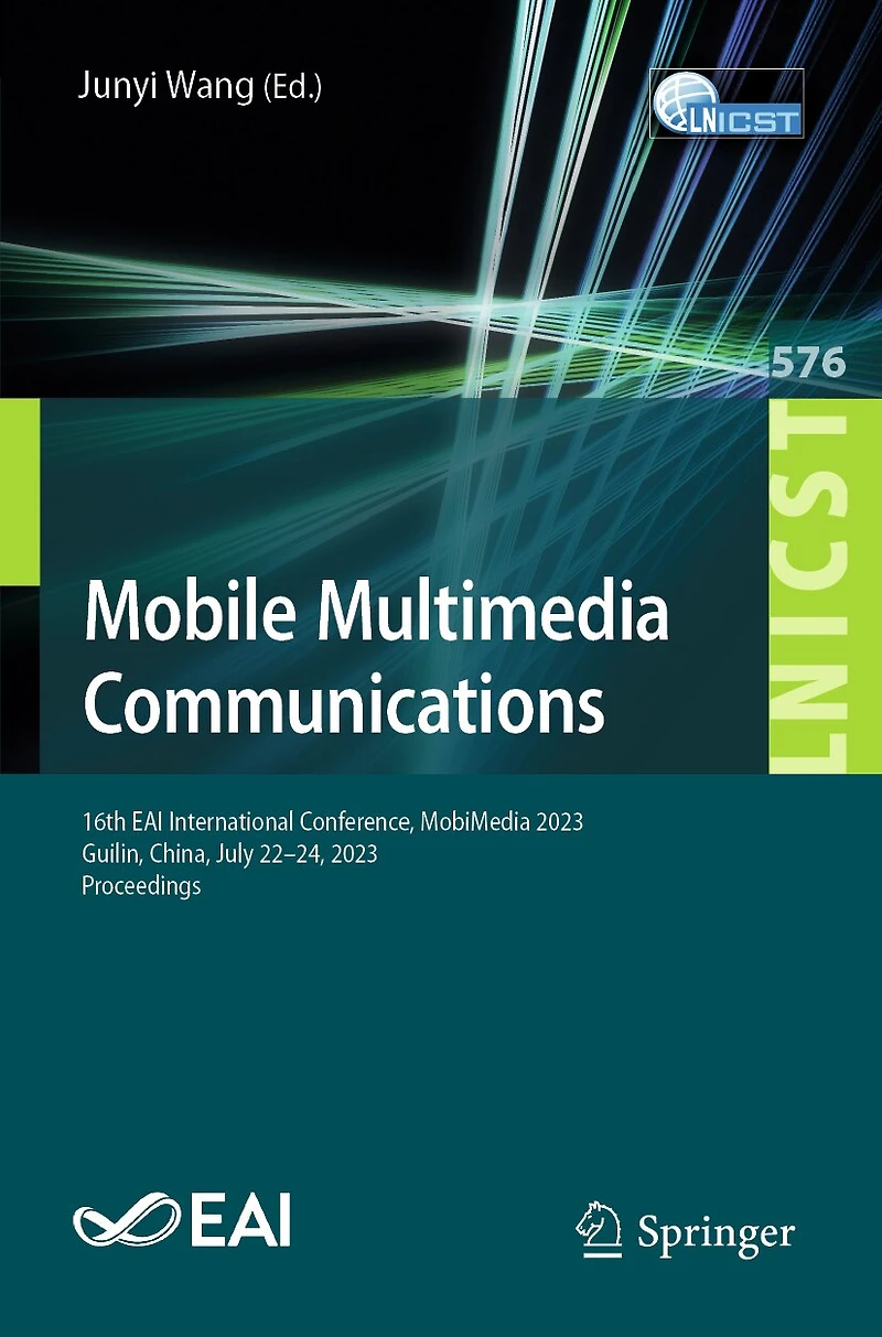 Mobile Multimedia Communications: 16th EAI International Conference, MobiMedia 2023, Guilin, China, July 22-24, Proceedings