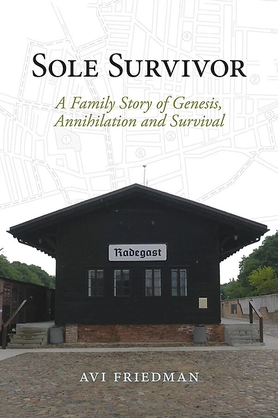 Sole Survivor: A Family Story of Genesis, Annihilation and Survival