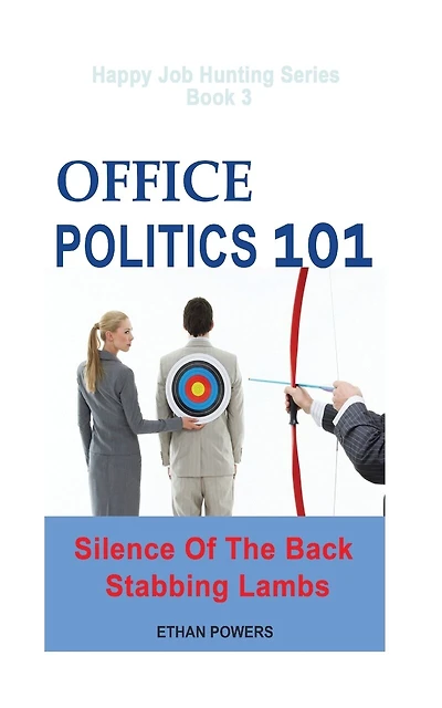 Office Politics 101: Silence Of The Back Stabbing Lambs