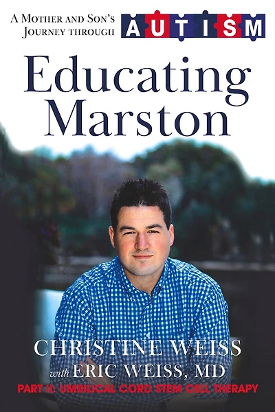 Educating Marston: A Mother And Son's Journey Through Autism