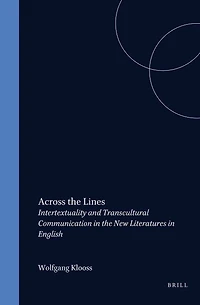 Across the Lines: Intertextuality and Transcultural Communication New Literatures English