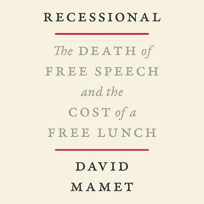 Recessional: The Death Of Free Speech And Cost A Lunch