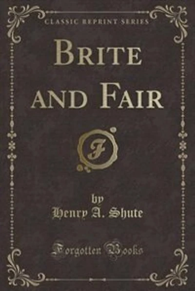 Brite and Fair (Classic Reprint)
