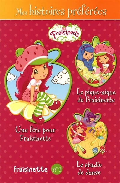 Fraisinette no 1: mes histoires préférées