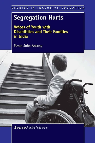 Segregation Hurts: Voices of Youth with Disabilities and Their Families India
