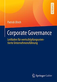 Governance, Compliance Und Risikomanagement: Leitfaden für wertschöpfungsorientierte Unternehmensführung
