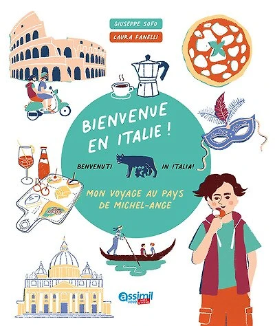 Bienvenue en Italie !: mon voyage au pays de Michel-Ange