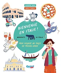 Bienvenue en Italie !: mon voyage au pays de Michel-Ange