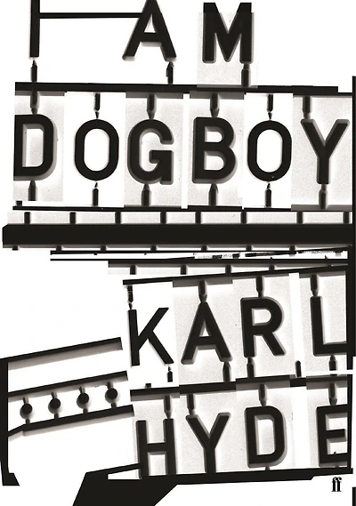 I Am Dogboy: The Underworld Diaries