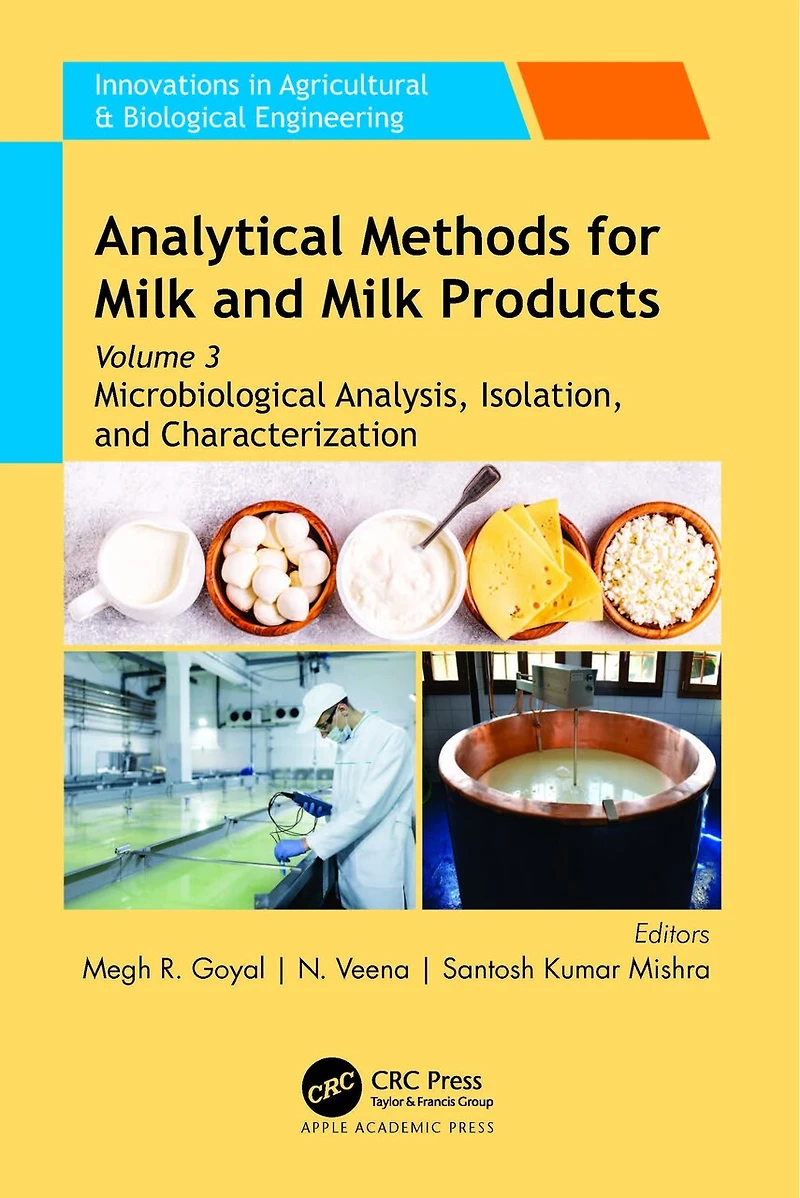 Analytical Methods for Milk and Products: Volume 3: Microbiological Analysis, Isolation, Characterization