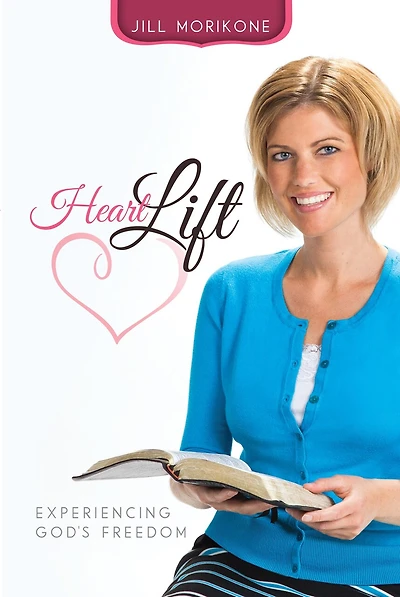 Heartlift: Experiencing God's Freedom