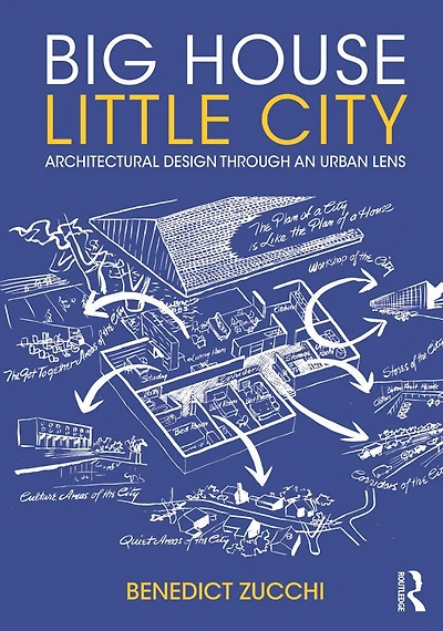 Big House Little City: Architectural Design Through an Urban Lens