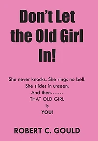 Don't Let the Old Girl In!
