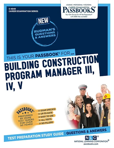 Building Construction Program Manager III, IV, V (C-4949): Passbooks Study Guide