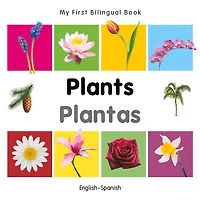 My First Bilingual Book–Plants (English–Spanish)