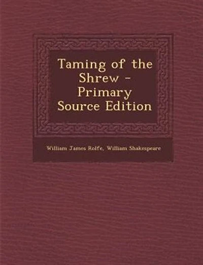 Taming of the Shrew - Primary Source Edition