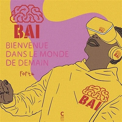 BAI: bienvenue dans le monde de demain