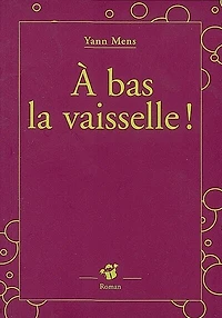 A bas la vaisselle !