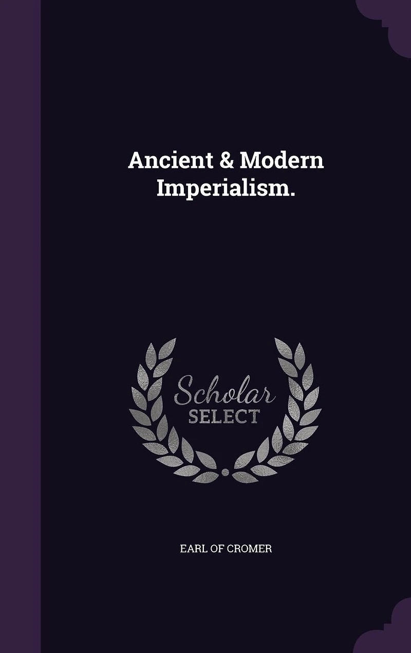 Ancient & Modern Imperialism.